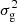$ \sigma _{\mathrm {g}}^2 $