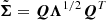 $$ {\tilde {{\boldsymbol {\Sigma }}}}={\boldsymbol {Q}}{\boldsymbol {\Lambda }}^{1/2}{\boldsymbol {Q}}^{T} $$