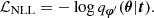 $$ {\cal {{L}}}_{{\textrm {NLL}}}=-\log {q_{{\boldsymbol {\varphi }}'}({\boldsymbol {\theta }}|{\boldsymbol {t}})}. $$