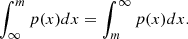 $$ \int _{\infty }^{m} p(x)dx=\int _{m}^{\infty }p(x)dx. $$