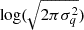 $ \log (\sqrt {2\pi \sigma _q^2}) $