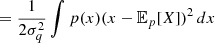 $$ = \frac {1}{2\sigma _q^2}\int p(x) (x - {\mathbb {E}}_p[X])^2 \, dx $$
