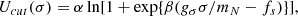 $$ \begin{aligned} U_{cut}(\sigma ) = \alpha \ln [ 1 + \exp \{\beta (g_{\sigma }\sigma /m_{N}-f_{s})\}],\end{aligned} $$