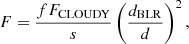 $$ F = \frac {fF_{\rm CLOUDY}}{s}\left (\frac {d_{\rm BLR}}{d}\right )^2, $$