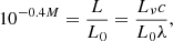 $$ \begin{aligned} 10^{-0.4M} = \frac{L}{L_0} = \frac{L_\nu c}{L_0 \lambda }, \end{aligned} $$