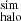 $ {}^{\rm sim}_{\rm halo} $