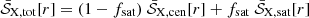 $ \bar {{\cal {{S}}}}_{\rm X, tot}[r] = (1 - f_{\rm sat})\ \bar {{\cal {{S}}}}_{\rm X, cen}[r] + f_{\rm sat}\ \bar {{\cal {{S}}}}_{\rm X, sat}[r] $