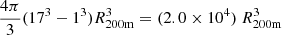 $ \frac {4 \pi }{3}(17^3 - 1^3)R^3_{\rm 200m} = (2.0\times 10^4)\ R^3_{\rm 200m} $
