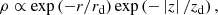 $$ \begin{aligned} \rho \propto \mathrm{exp}\left(- r/r_{\rm d}\right) \mathrm{exp}\left(- \left| z \right|/z_{\rm d}\right), \end{aligned} $$