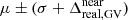 $ \mu \pm (\sigma + \Delta^{\mathrm{near}}_{\mathrm{real , GV}}) $