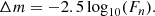 $$ \begin{aligned} \Delta m = -2.5 \log _{10}(F_{n}) .\end{aligned} $$