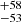 $ _{ -53}^{ +58} $