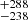 $ _{-238}^{+288} $