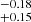 $ _{+0.15}^{-0.18} $