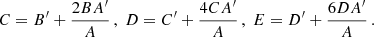 $$ \begin{aligned} C&= B^{\prime } + \frac{2{B}{A^{\prime }}}{A}\,,\; D = C^{\prime } + \frac{4{C}{A^{\prime }}}{A}\,,\; E = D^{\prime } + \frac{6{D}{A^{\prime }}}{A}\,. \end{aligned} $$