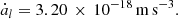 $$ \begin{aligned} {\dot{a}_{l}} = 3.20\,\times \,10^{-18}\,{\mathrm{m} }\,{\mathrm{s} ^{-3}} . \end{aligned} $$