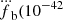 $ \dddot{f}_{\mathrm{b}} (10^{-42} $