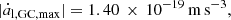 $$ \begin{aligned} |\dot{a}_\mathrm{l,GC,max} | = 1.40\, \times \, 10^{-19}\, \mathrm {m}\, \mathrm s^{-3} , \end{aligned} $$