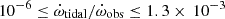 $ 10^{-6} \leq \dot\omega_{\mathrm{tidal}}/\dot\omega_{\mathrm{obs}} \leq 1.3\times\,10^{-3} $