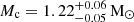 $ M_{\mathrm{c}} = 1.22^{+0.06}_{-0.05}\,{\mathrm{M}_{\odot}} $