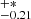 $ _{-0.21}^{+*} $