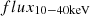 $ flux_{10-40\rm{keV}} $