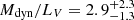 $ M_\text{dyn}/L_V = 2.9^{+2.3}_{-1.3} $