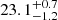 $ 23.1^{+0.7}_{-1.2} $