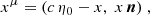 $$ \begin{aligned} x^\mu =(c\,\eta _0- x, \; x \, \boldsymbol{n})\;, \end{aligned} $$