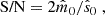 $$ \begin{aligned} \text{ S/N}=2\hat{m}_0/\hat{s}_0\;, \end{aligned} $$