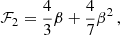$$ \begin{aligned} \mathcal{F} _2&= {4\over 3} \beta + {4\over 7} \beta ^2\,, \end{aligned} $$