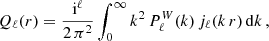 $$ \begin{aligned} Q_{\ell }(r) = \frac{\mathrm{i}^{\ell }}{2\,\pi ^2} \int _0^{\infty } k^2\, P_{\ell }^{W}(k) \,j_{\ell }(k\,r)\,{\mathrm{d} } k \,, \end{aligned} $$