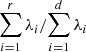$ {\sum _{i=1}^{r}\lambda _i}/{\sum _{i=1}^{d}\lambda _i} $