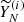 $ \widetilde {Y}^{(i)}_N $