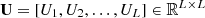 $ {\textbf{U}}=[U_1,U_2, \ldots ,U_L]\in {\mathbb {R}}^{L\times L} $