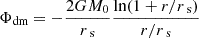 $$ \begin{aligned} \Phi _{\text{dm}} = -\frac{2GM_0}{r_\text{ s}} \frac{\ln (1+r/r_\text{ s})}{r/r_\text{ s}} \end{aligned} $$