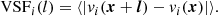 $$ \begin{aligned} \mathrm{VSF}_i(l) = \langle |v_i(\boldsymbol{x}+\boldsymbol{l}) - v_i(\boldsymbol{x})|\rangle . \end{aligned} $$