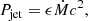 $$ \begin{aligned} P_{\rm jet} = \epsilon \dot{M} c^2, \end{aligned} $$