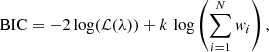 $$ \begin{aligned} \mathrm{BIC} = -2\log (\mathcal{L} (\lambda )) + k\,\log \left(\sum _{i = 1}^N w_i\right), \end{aligned} $$