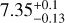 $\[7.35_{-0.13}^{+0.1}\]$