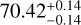 $\[70.42_{-0.14}^{+0.14}\]$