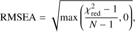 \mathrm{RMSEA} = \sqrt{\mathrm{max}\left(\frac{\chi^2_\mathrm{red} - 1}{N-1},0\right)},