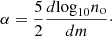 $$ \begin{aligned} \alpha = \frac{5}{2} \frac{d \mathrm {log}_{10} n_{\rm {o}} }{dm}\cdot \end{aligned} $$
