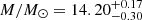 $ M/M_{\odot} = 14.20^{+0.17}_{-0.30} $