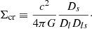 $$ \begin{aligned} \Sigma _{\rm cr} \equiv \frac{c^2}{4 \pi G} \frac{D_s}{D_l D_{ls}}\cdot \end{aligned} $$