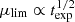 $ \mu _{\rm lim}\propto t^{1/2}_{\rm exp} $