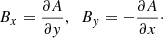 $$ \begin{aligned} B_x = \frac{\partial A}{\partial y}, \;\; B_y = - \frac{\partial A}{\partial x}\cdot \end{aligned} $$