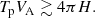 $$ \begin{aligned} T_{\rm p}V_{\rm A} \gtrsim 4\pi H. \end{aligned} $$
