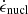 $ {\dot {\epsilon }}_{\rm nucl} $