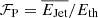 $ \mathcal{F}_{\mathrm{P}}=\overline{E_\mathrm{{Jet}}}/E_{\mathrm{th}} $